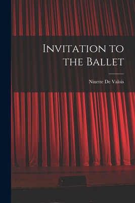 Libro Invitation To The Ballet - De Valois, Ninette 1898-