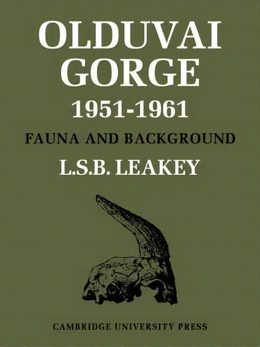 Olduvai Gorge, De L. S. B. Leakey. Editorial Cambridge University Press, Tapa Blanda En Inglés