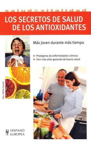 Secretos De Salud De Los Antioxidantes, Dra.causse, Hispano