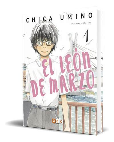 El León De Marzo Vol.1, De Chica Umino. Editorial Ecc Ediciones, Tapa Blanda En Español, 2023