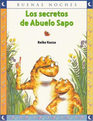 Los Secretos De Abuelo Sapo - Keiko Kaska