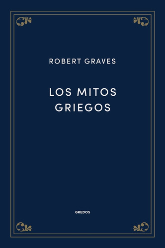 Los Mitos Griegos (t.d) / Robert Graves