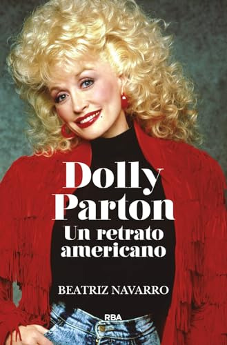 Dolly Parton Un Retrato Americano  - Navarro Beatriz