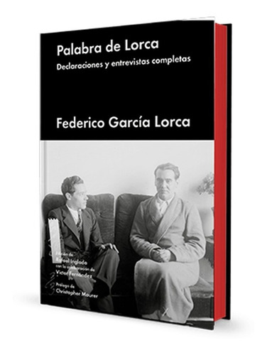 Palabra De Lorca.  Declaraciones Y Entrevistas Completas
