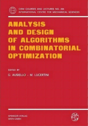Analysis And Design Of Algorithms In Combinatorial Optimization, De Giorgio Ausiello. Editorial Springer Verlag Gmbh, Tapa Blanda En Inglés