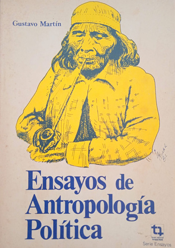 Ensayos De Antropología Política / Gustavo Martín 