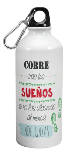 Botella De Agua Deporte Corre Por Tus Sueños 600 Ml