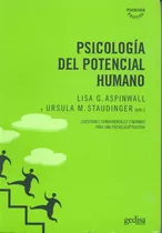 Comprar Psicología del potencial humano: Cuestiones fundamentales y normas para una psicología positiva, de Aspinwall, Lisa G. Serie Psicología Editorial Gedisa en español, 2007