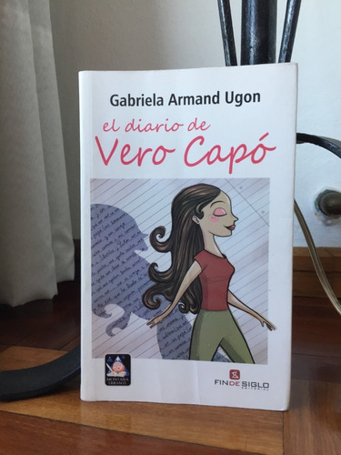 El Diario De Vero Capo  Gabriela Armand Ugon Ed.fin De Siglo