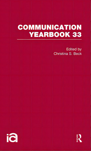 Communication Yearbook 33, De Beck, Christina S.. Editorial Routledge, Tapa Blanda En Inglés