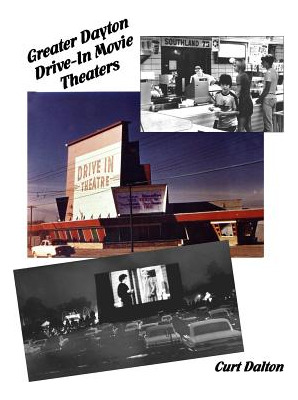 Libro Greater Dayton Drive-in Movie Theaters - Dalton, Curt