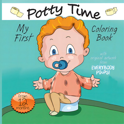 My First Potty Time Coloring Book, De Avery, Justine. Editorial Suteki Creative, Tapa Blanda En Inglés
