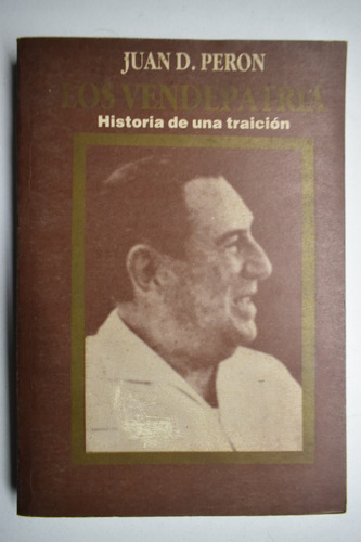 Los Vendepatria Juan Perón Rueda Y Brachet-cota         C170
