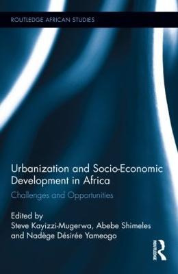 Urbanization And Socio-economic Development In Africa - S...