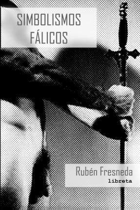 Simbolismos F Licos. Libreta - Ruben Fresneda