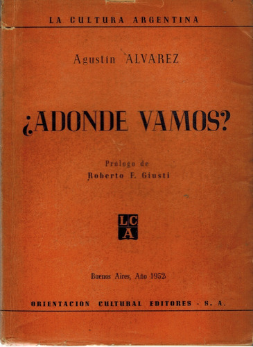 ¿a Donde Vamos?-agustín Alvarez (b2) Vol. 1