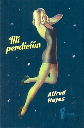 Mi Perdición - Alfred Hayes