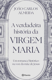 Libro Verdadeira Historia Da Virgem Maria A De Almeida Joao