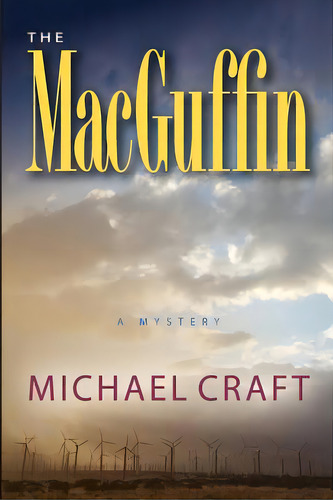 The Macguffin: A Mystery, De Craft, Michael. Editorial Createspace, Tapa Blanda En Inglés