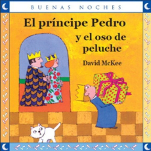 Libro El Príncipe Pedro Y El Oso De Peluche /540