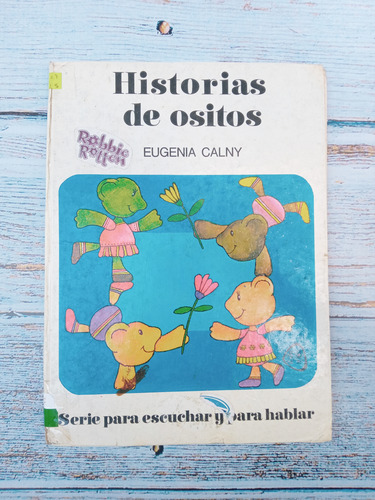 Libro Cuento Infantil Antiguo * Historias De Ositos *calny E (Usado)