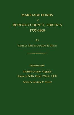 Libro Marriage Bonds Of Bedford County, Virginia, 1755-18...