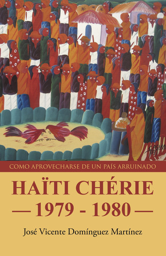 Ha&ucirc;ti Ch&#201;rie 1979 - 1980 (libro Original)