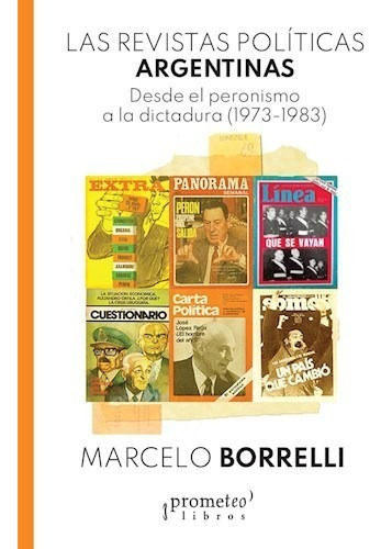 Libro Las Revistas Politicas Argentinas De Marcelo Borrelli