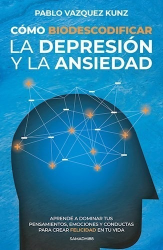 Libro Como Biodescodificar La Depresion Y La Ansiedad De Pab