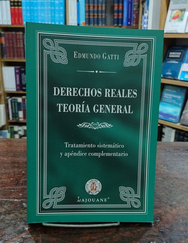 Edmundo Gatti - Teoria De Los Derechos Reales