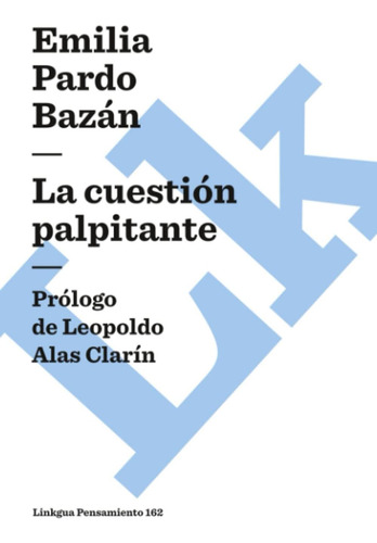 Libro: La Cuestión Palpitante (pensamiento) (spanish Edition