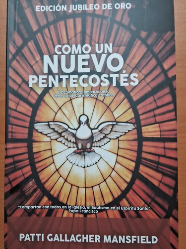 Como Un Nuevo Pentecostés. Edición Jubileo De Oro