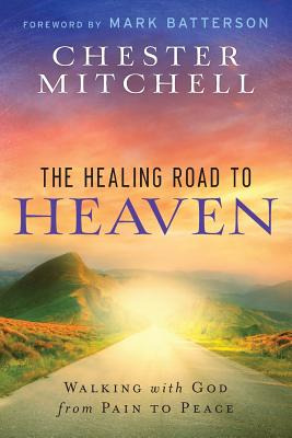 Libro The Healing Road To Heaven: Walking With God From P...