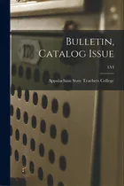 Comprar Bulletin, Catalog Issue; Lvi, De Appalachian State Teachers College (n. Editorial Hassell Street Pr, Tapa Blanda En Inglés