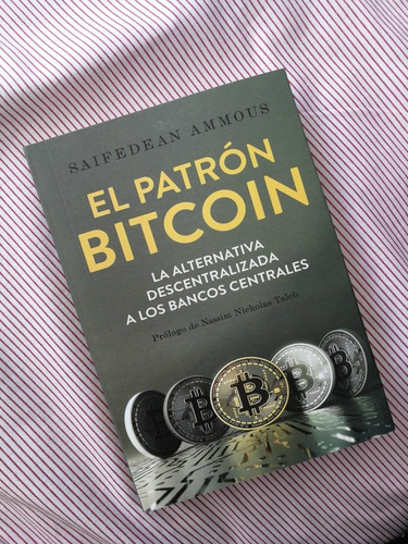 El Patrón Bitcoin - Libro Saifedean Ammous