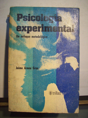 Adp Psicologia Experimental Arnau Gras / Ed Trillas 1979