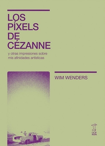 Los Pixels De Cezanne - Wim Wenders