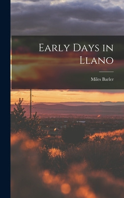 Libro Early Days In Llano - Barler, Miles 1833-1907