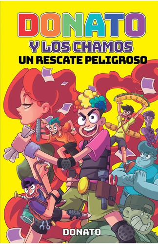 Libro Donato y los chamos. Un rescate peligroso - Donato, de Donato., vol. 1. Editorial Altea, tapa blanda, edición 1 en español, 2022