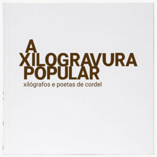 Xilogravura Popular, A