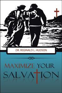 Libro Maximize Your Salvation - Dr Reginald L Hudson
