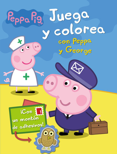 Peppa Pig Juega Y Colorea Con Peppa Y George - Vv.aa.