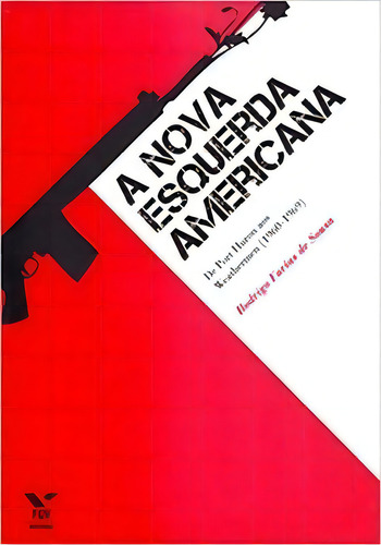 A Nova Esquerda Americana: De Port Huron Aos Weathermen (1960-1969), De Sousa De. Editora Fgv Em Português