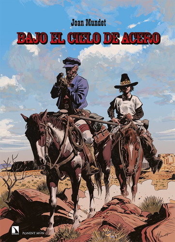 Bajo El Cielo De Acero, De Mundet,joan. Editorial Ponent Mon Comics, Tapa Dura En Español