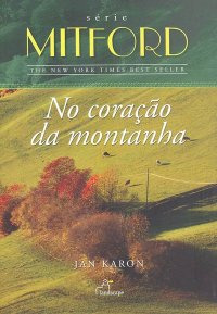 Livro No Coração Da Montanha - Jan Karon [2007]