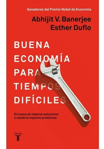 Buena Economia Para Tiempos Dificiles - Esther Duflo