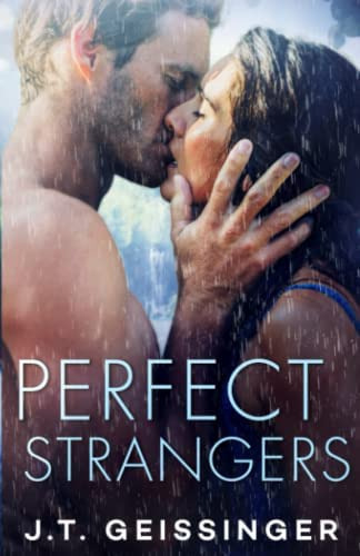 Perfect Strangers, de Geissinger, J.T.. Editorial J.T. Geissinger Inc., tapa blanda en inglés