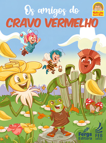 Os Amigos do Cravo Vermelho, de te Mais FERGS. Conte Mais Editorial Federação Espírita do Rio Grande do Sul, capa mole em português, 2020