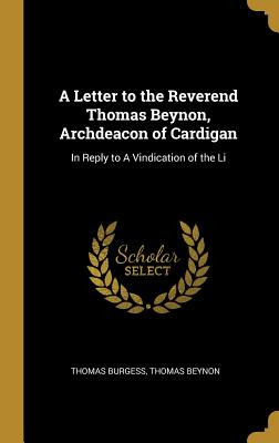 Libro A Letter To The Reverend Thomas Beynon, Archdeacon ...