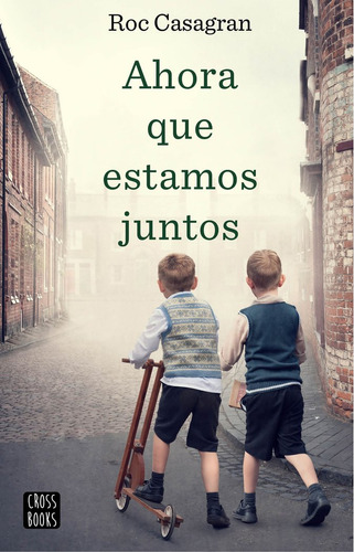 Ahora Que Estamos Juntos ( Libro Original )